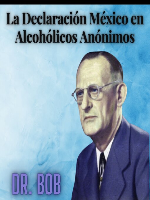 Title details for La Declaratoria México de Alcohólicos Anónimos by Oslos Molina - Available